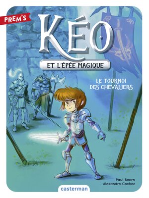 cover image of Kéo et l'épée magique (Tome 3)--Le tournoi des chevaliers